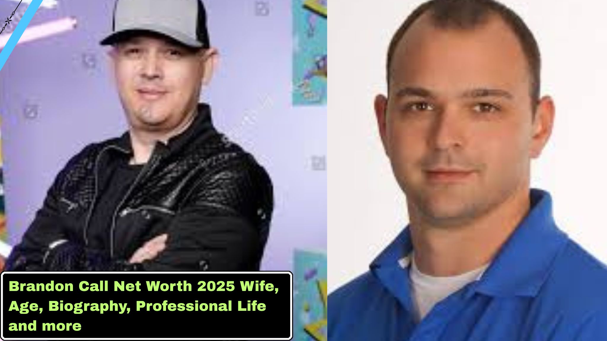 Brandon Call Net Worth 2025 Wife, Age, Biography, Professional Life and more