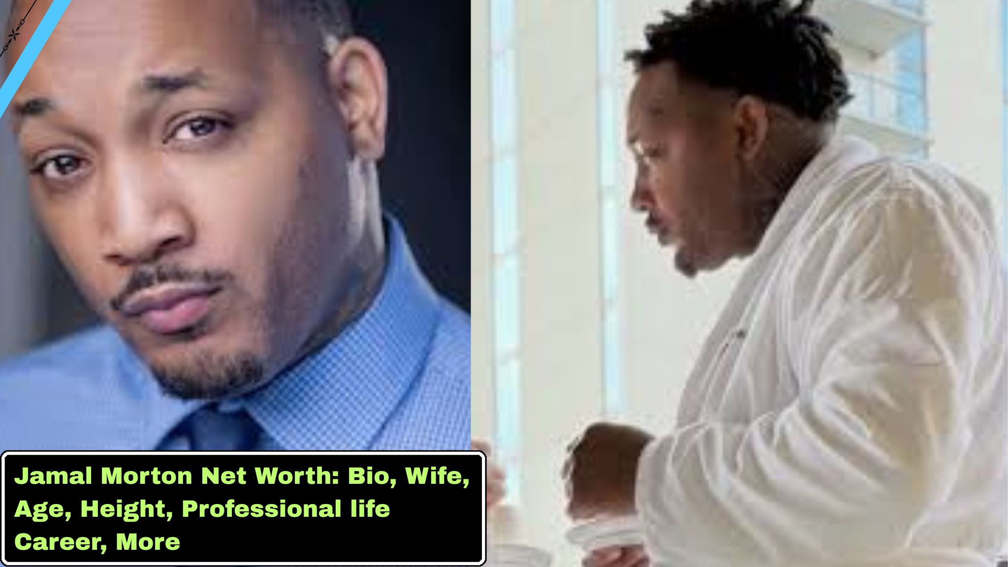 Jamal Morton Net Worth: Bio, Wife, Age, Height, Professional life Career, More