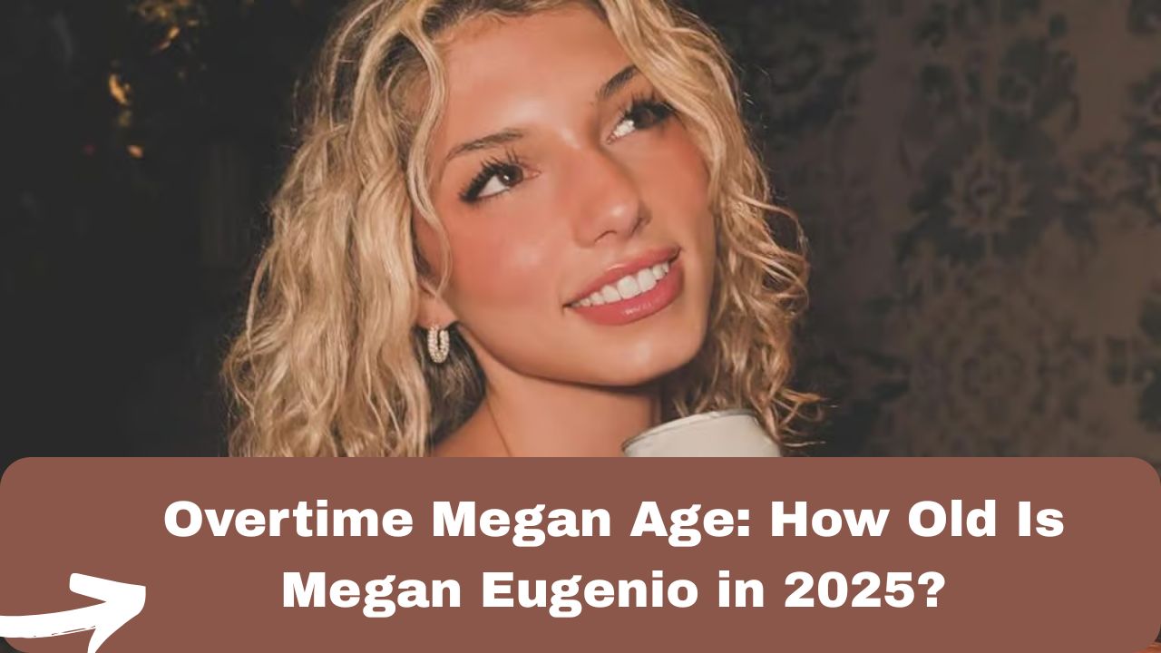 Overtime Megan Age
